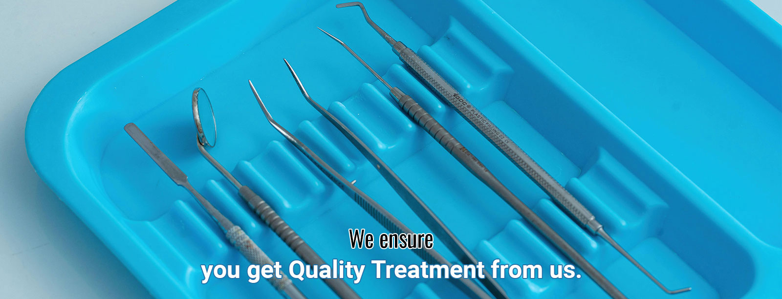 We ensure you get quality treatment from us.